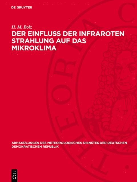 H. M. Bolz - Der Einfluß der infraroten Strahlung auf das Mikroklima, E-bok