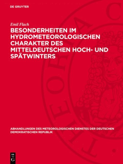 Emil Flach - Besonderheiten im hydrometeorologischen Charakter des mitteldeutschen Hoch- und Spätwinters, E-bok