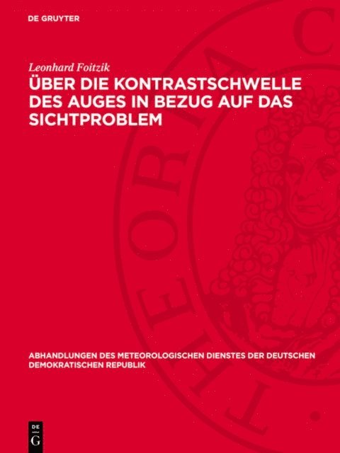 Leonhard Foitzik - Über die Kontrastschwelle des Auges in Bezug auf das Sichtproblem, E-bok