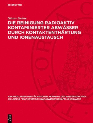 Die Reinigung Radioaktiv Kontaminierter Abwässer Durch Kontaktenthärtung Und Ionenaustausch