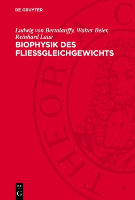 Reinhard Laue, Walter Beier, Ludwig von Bertalanffy - Biophysik des Fließgleichgewichts, E-bok