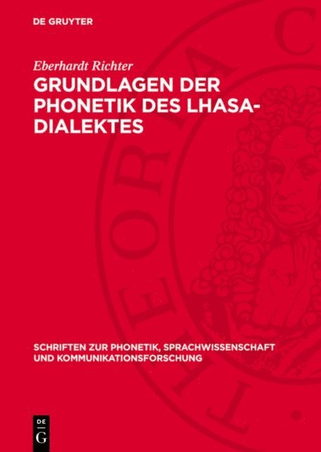 Eberhardt Richter - Grundlagen der Phonetik des Lhasa-Dialektes, E-bok