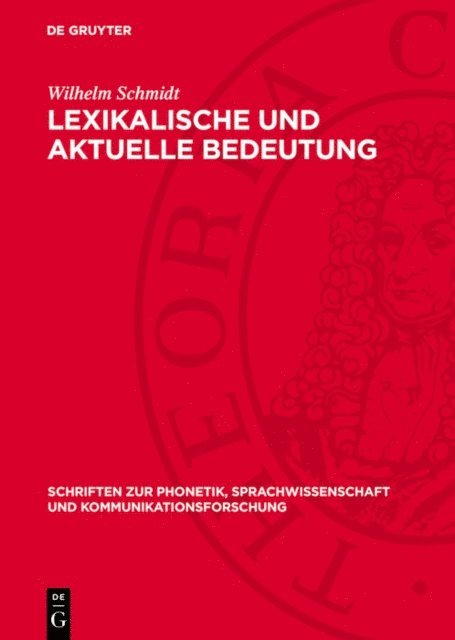 Wilhelm Schmidt - Lexikalische und aktuelle Bedeutung, E-bok