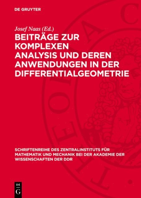 Josef Naas - Beiträge zur komplexen Analysis und deren Anwendungen in der Differentialgeometrie, E-bok