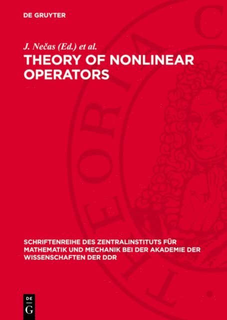 A. Langenbach, R. Kluge, J. Kolomy, J. Necas - Theory of Nonlinear Operators, E-bok