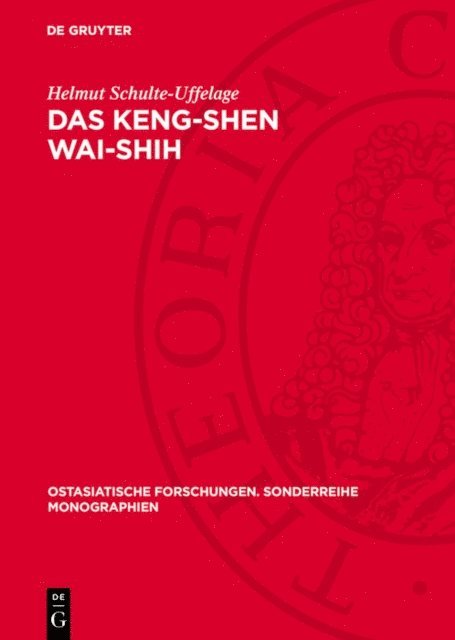 Helmut Schulte-Uffelage - Das Keng-Shen Wai-Shih, E-bok
