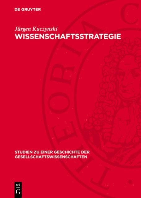 Jurgen Kuczynski - Wissenschaftsstrategie, E-bok