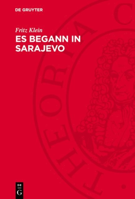 Fritz Klein - Es begann in Sarajevo, E-bok