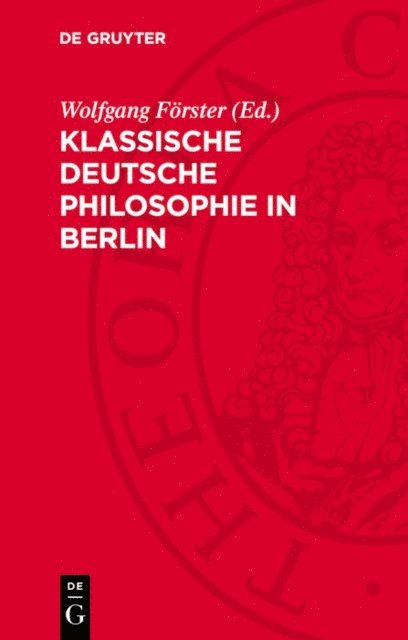Wolfgang Forster - Klassische deutsche Philosophie in Berlin, E-bok