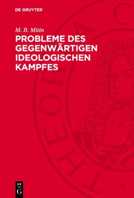 M. B. Mitin - Probleme des gegenwärtigen ideologischen Kampfes, E-bok
