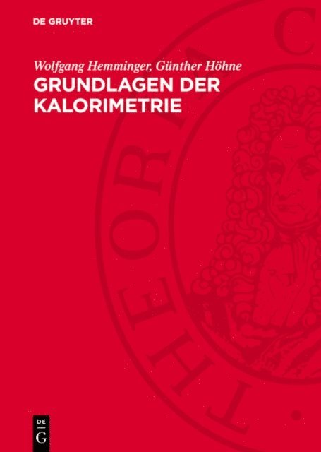 Gunther Hohne, Wolfgang Hemminger - Grundlagen der Kalorimetrie, E-bok