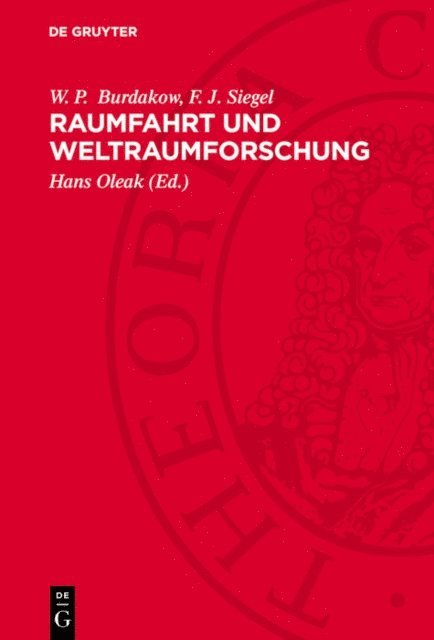F. J. Siegel, W. P. Burdakow, Hans Oleak - Raumfahrt und Weltraumforschung, E-bok