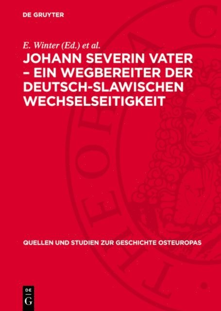 E. Eichler, E. Winter - Johann Severin Vater – Ein Wegbereiter der deutsch-slawischen Wechselseitigkeit, E-bok