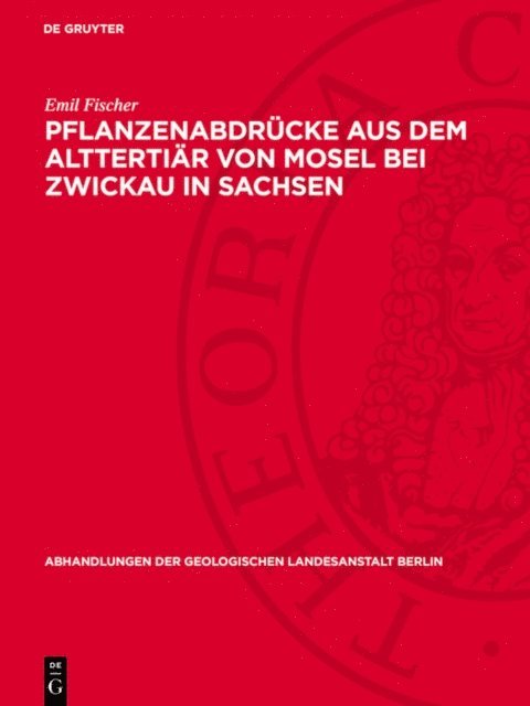 Emil Fischer - Pflanzenabdrücke aus dem Alttertiär von Mosel bei Zwickau in Sachsen, E-bok