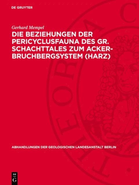 Gerhard Mempel - Die Beziehungen der Pericyclusfauna des Gr. Schachttales zum Acker-Bruchbergsystem (Harz), E-bok