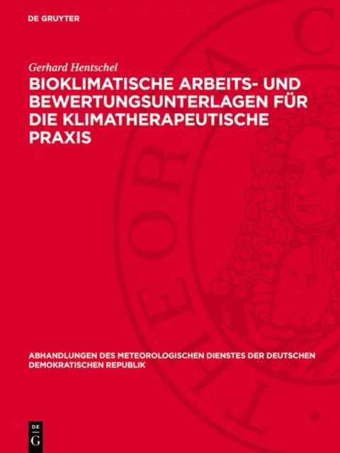 Gerhard Hentschel - Bioklimatische Arbeits- und Bewertungsunterlagen für die klimatherapeutische Praxis, E-bok