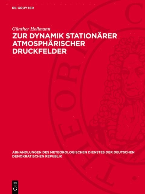 Gunther Hollmann - Zur Dynamik stationärer atmosphärischer Druckfelder, E-bok