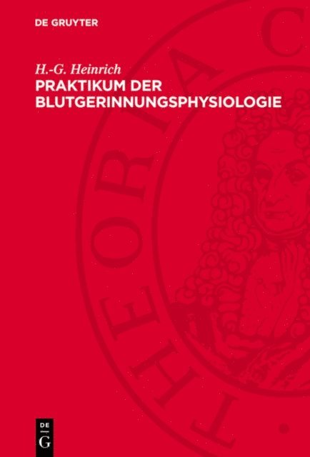 H.-G. Heinrich - Praktikum der Blutgerinnungsphysiologie, E-bok. Tillgänglighet: Lägg i varukorg