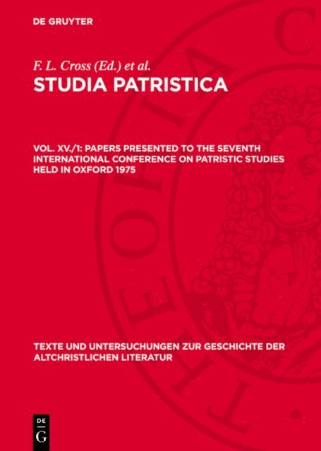 Elizabeth A. Livingstone, F. L. Cross - Papers presented to the Seventh International Conference on Patristic Studies held in Oxford 1975, E-bok