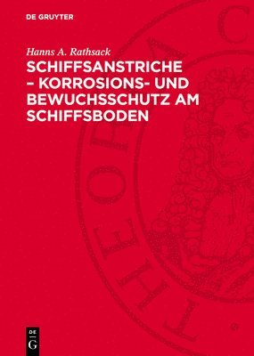 Hanns A Rathsack - Schiffsanstriche - Korrosions- Und Bewuchsschutz Am Schiffsboden, Inbunden