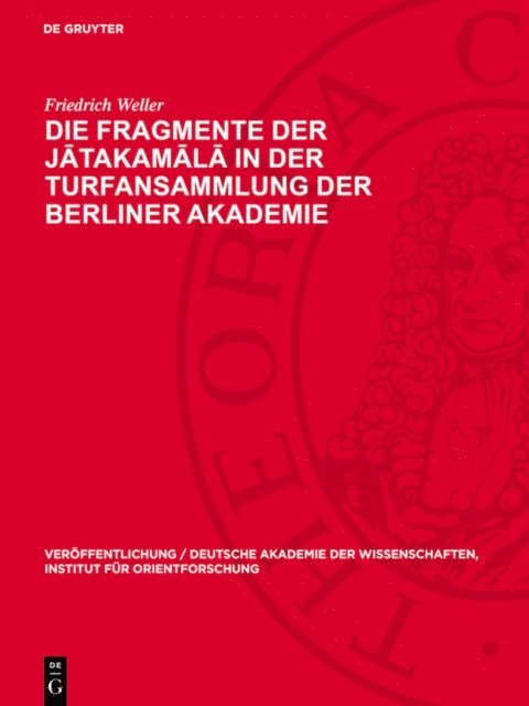 Friedrich Weller - Die Fragmente der Jātakamālā in der Turfansammlung der Berliner Akademie, E-bok