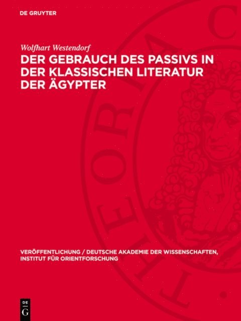 Wolfhart Westendorf - Der Gebrauch des Passivs in der klassischen Literatur der Ägypter, E-bok