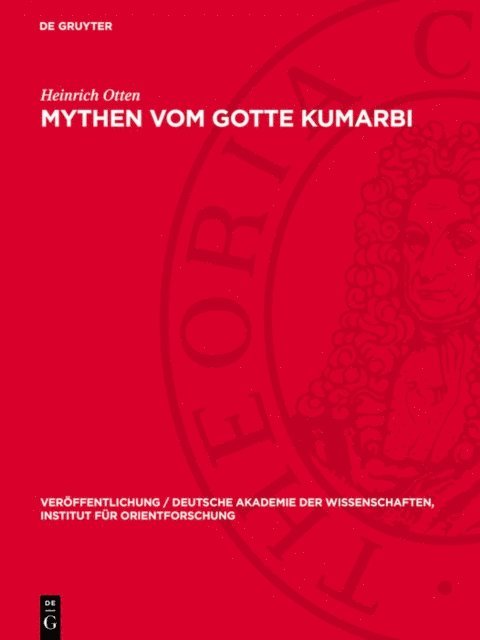 Heinrich Otten - Mythen vom Gotte Kumarbi, E-bok
