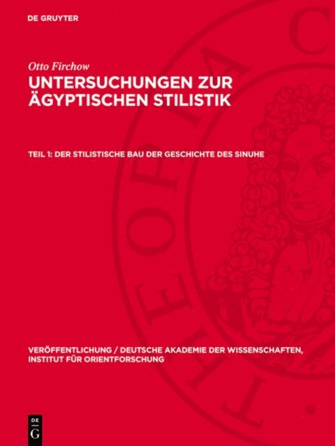 Otto Firchow - Der stilistische Bau der Geschichte des Sinuhe, E-bok
