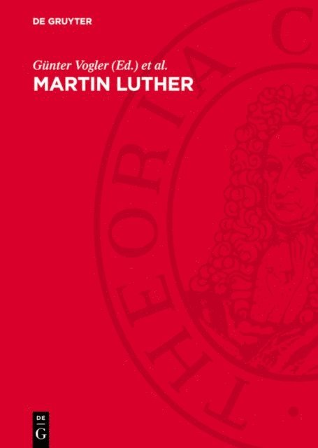 Adolf Laube, Siegfried Hoyer, Gunter Vogler - Martin Luther, E-bok