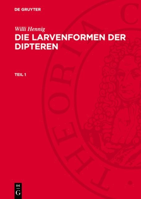 Willi Hennig - Willi Hennig: Die Larvenformen der Dipteren. Teil 1, E-bok