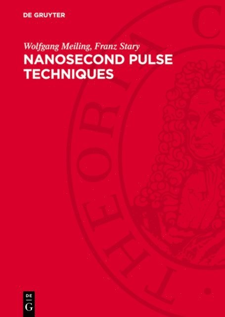 Franz Stary, Wolfgang Meiling - Nanosecond Pulse Techniques, E-bok