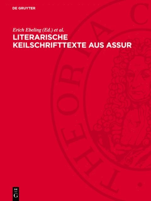 Liane Rost, Franz Kocher, Erich Ebeling - Literarische Keilschrifttexte aus Assur, E-bok