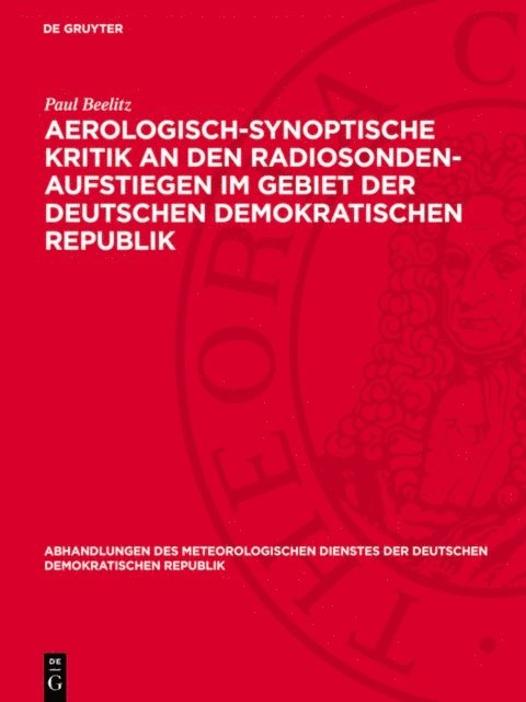 Paul Beelitz - Aerologisch-synoptische Kritik an den Radiosonden-Aufstiegen im Gebiet der Deutschen Demokratischen Republik, E-bok