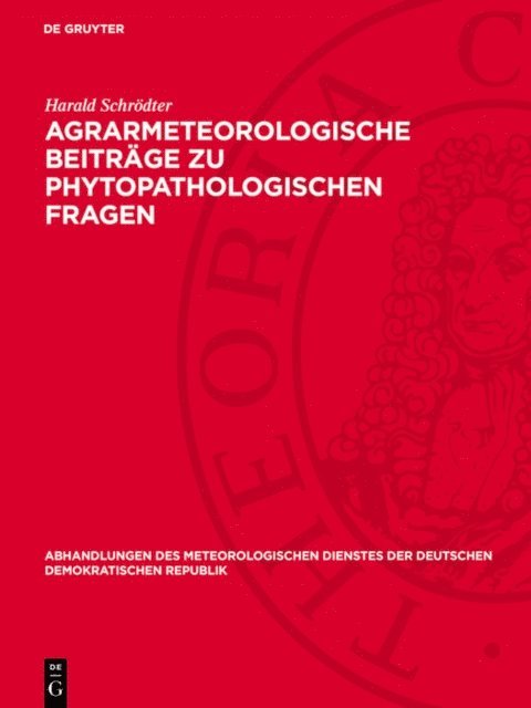 Harald Schrodter - Agrarmeteorologische Beiträge zu phytopathologischen Fragen, E-bok