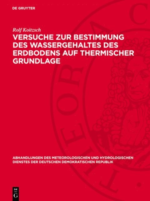 Rolf Koitzsch - Versuche zur Bestimmung des Wassergehaltes des Erdbodens auf thermischer Grundlage, E-bok