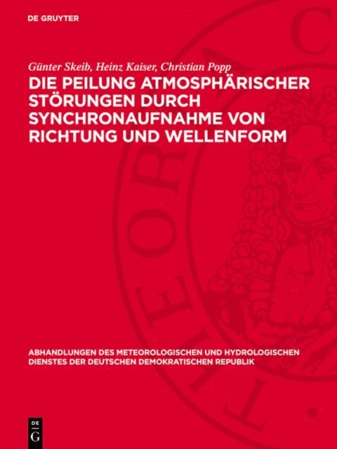 Christian Popp, Heinz Kaiser, Gunter Skeib - Die Peilung atmosphärischer Störungen durch Synchronaufnahme von Richtung und Wellenform, E-bok