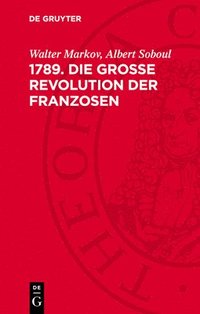 1789. Die Große Revolution Der Franzosen