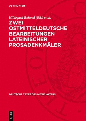 Hildegard Boková, Václav Bok, Uta Störmer - Zwei Ostmitteldeutsche Bearbeitungen Lateinischer Prosadenkmäler, Inbunden
