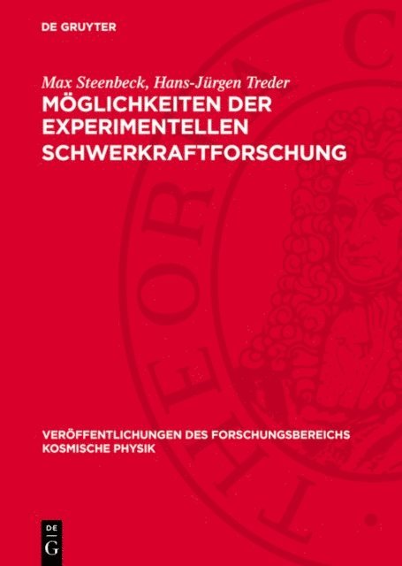 Hans-Jurgen Treder, Max Steenbeck - Möglichkeiten der experimentellen Schwerkraftforschung, E-bok