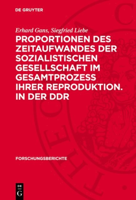 Siegfried Liebe, Erhard Gans - Proportionen des Zeitaufwandes der sozialistischen Gesellschaft im Gesamtprozess ihrer Reproduktion. in der DDR, E-bok