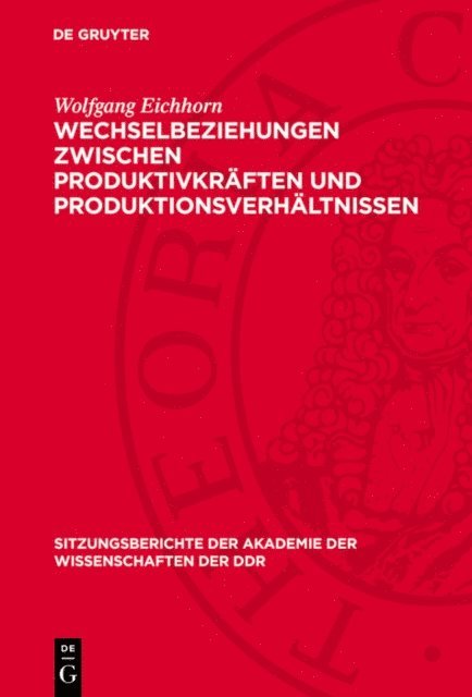 Wolfgang Eichhorn - Wechselbeziehungen zwischen Produktivkräften und Produktionsverhältnissen, E-bok
