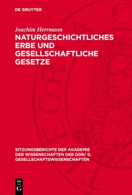 Joachim Herrmann - Naturgeschichtliches Erbe und gesellschaftliche Gesetze, E-bok