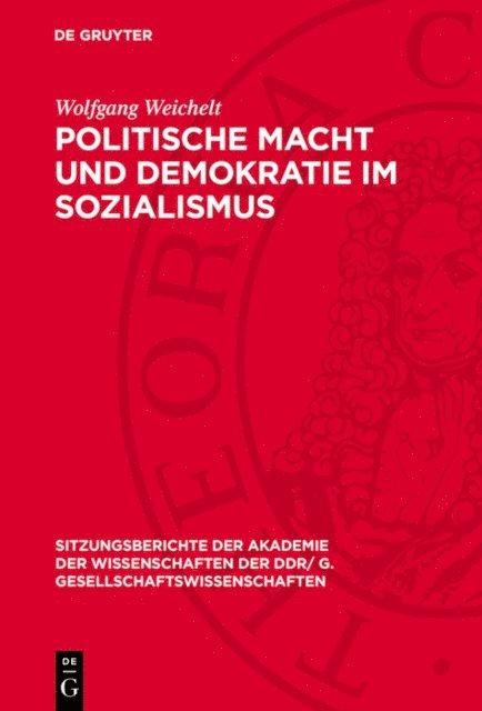 Wolfgang Weichelt - Politische Macht und Demokratie im Sozialismus, E-bok