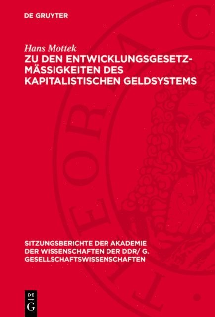Hans Mottek - Zu den Entwicklungsgesetzmäßigkeiten des kapitalistischen Geldsystems, E-bok