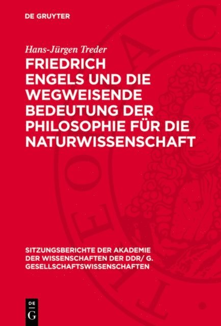 Hans-Jurgen Treder - Friedrich Engels und die wegweisende Bedeutung der Philosophie für die Naturwissenschaft, E-bok