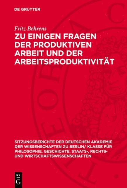 Fritz Behrens - Zu einigen Fragen der produktiven Arbeit und der Arbeitsproduktivität, E-bok