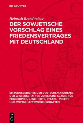 Heinrich Brandweiner - Der Sowjetische Vorschlag Eines Friedensvertrages Mit Deutschland, Inbunden