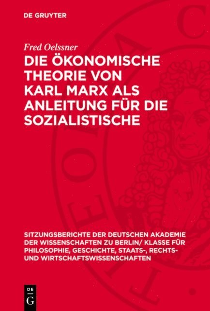 Fred Oelssner - Die ökonomische Theorie von Karl Marx als Anleitung für die sozialistische Wirtschaftsführung, E-bok