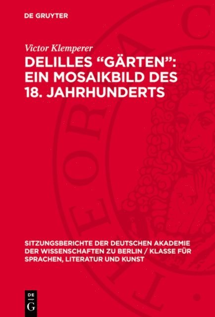 Victor Klemperer - Delilles „Gärten“: ein Mosaikbild des 18. Jahrhunderts, E-bok