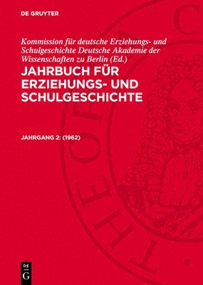 Kommission Für Deutsche Erziehungs- Und Schulgeschichte Deutsche Akademie Der Wissenschaften Zu Berlin - 1962, Inbunden